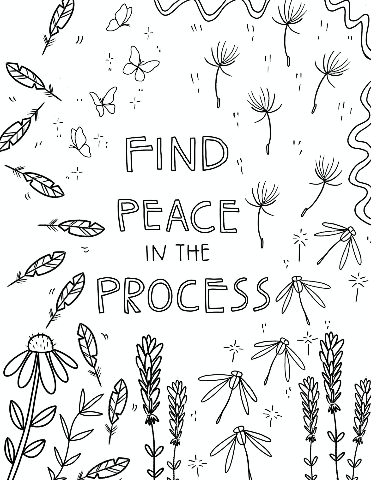 A black and white coloring page with feathers, flowers, and other nature with words [Find Peace in the Process]